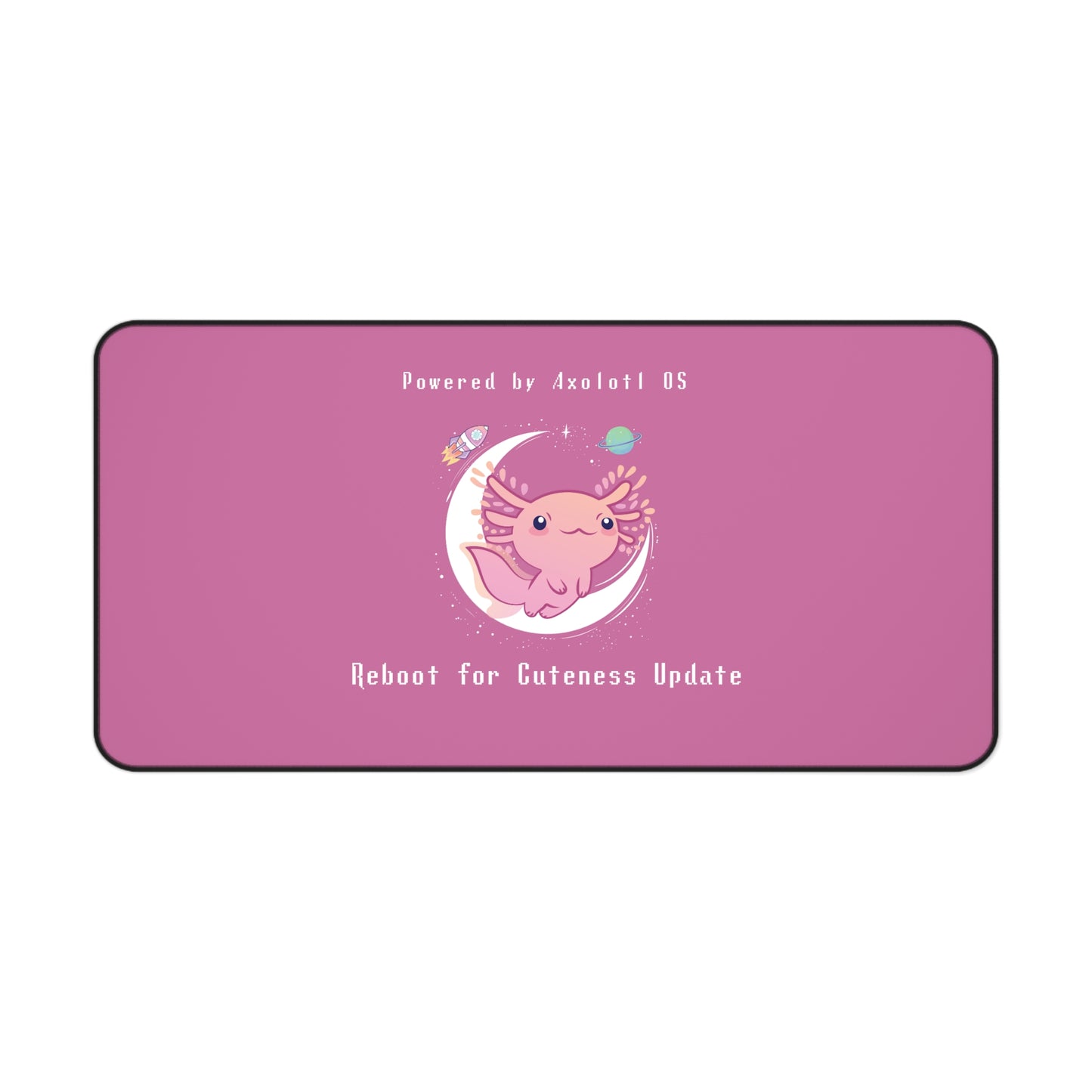 Desk Mat - Axolotl Cuteness OS Update