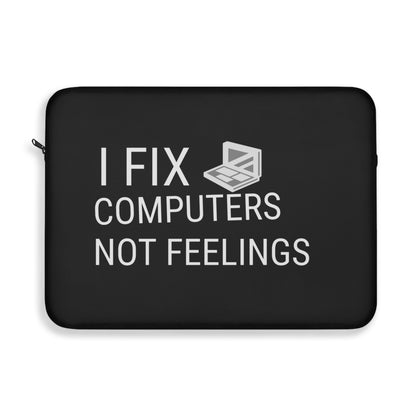 I Fix Computers Laptop Sleeve